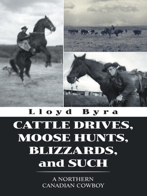 cover image of Cattle Drives, Moose Hunts, Blizzards, and Such